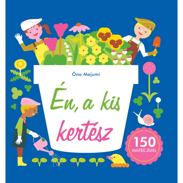 Én, a kis kertész - HVG kiadó
