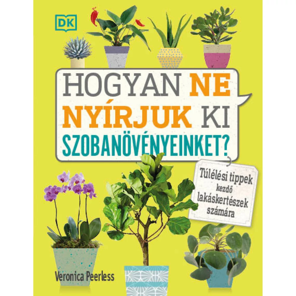Hogyan ne nyírjuk ki szobanövényeinket? - HVG kiadó